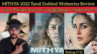 Mithya 2022 New Tamil Dubbed Webseries Review by Critics Mohan | Huma Qureshi | ZEE5 | Mithya Review