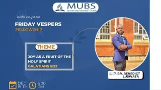 JOY  -  A FRUIT OF THE HOLY SPRIRT || SABBATH WELCOME || BRO. BENEDICT LUSWATA || 19TH DEC, 2025