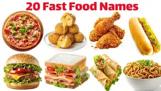 20 Fast Food Names for Kids | Learn Fast Food Names in English | Educational Video