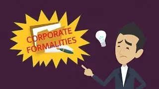 Failure to Do the Right Corporate Formalities for Your Company