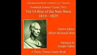 American Nation: A History, Vol. 14: Rise of the New West, 1819&ndash;1829 - Frederick Jackson Turner