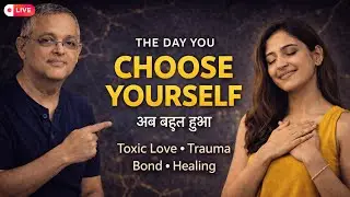 The Day You Finally Choose Yourself &mdash; Toxic Love, Trauma Bond & Healing | क्यों इंसान चुप हो जाता है