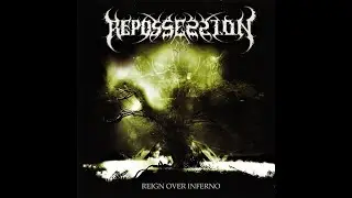 REPOSSESSION - Reign Over Inferno (Full EP)