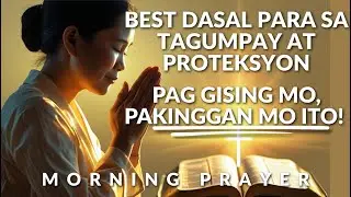 10 Minuto Makapangyarihang Panalangin Para sa Proteksyon at Tagumpay | Full Powerful Tagalog Prayer