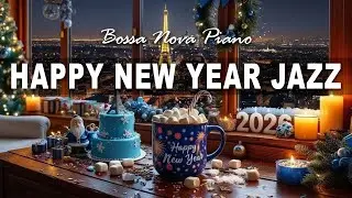 Happy New Year 2026 ✨ Relaxing Jazz Cafe & Sweet Holiday Bossa Nova.