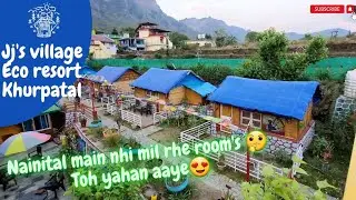 Hidden Resort near Nainital | Jj's Eco Resort Khurpatal | Sumit Joshi The Explorer