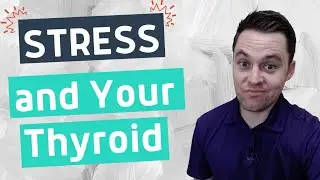Stress and Thyroid - How to recognize and address stress!