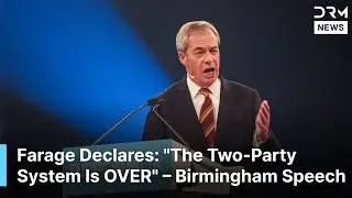 BREAKING NEWS: Nigel Farage Declares End Of Two-Party System In Britain | DRM News | AC1F