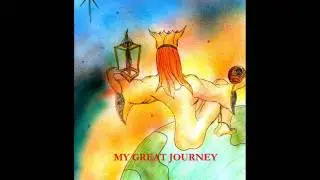 My Great Journey  Audio Book with Music on Death, Dying, Transition, Acceptance, Love