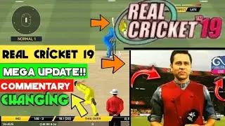 Real Cricket 19 New Mega Update | New Commentary Add | New Update |