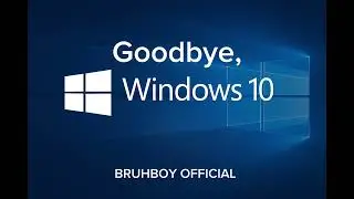 Goodbye, Windows 10 (Official Music Video)