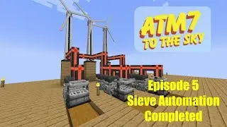 Fully Automated Sieving / Minecraft ATM7 - To the Sky - Ep 05