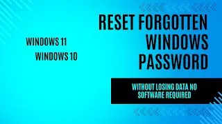 How to Reset Forgotten Password in Windows 11 ,10 Without Losing Data, no USB  and Software Required