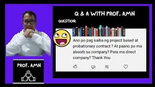 Ano ang kaibahan ng Project Based Employee at Probationary Employee?