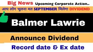 Balmer Lawrie Share Dividend 2025 💥 | Balmer Lawrie Share latest news | Balmer Lawrie news today