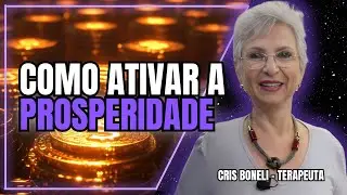 Como ativar a sua prosperidade - com Cris Boneli | Bom Astral
