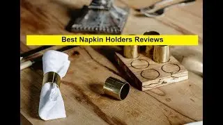 Top 3 Best Napkin Holders Reviews in 2019