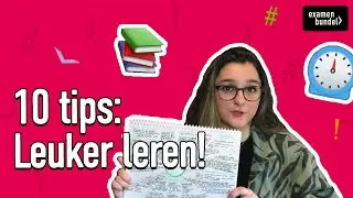10 tips om leren leuker te maken #EXAMENTIPS