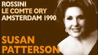 Susan Patterson - Rossini: LE COMTE ORY, En proie e la tristesse, Amsterdam 1990