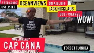 WOW CAP CANA | Oceanview + Jack Nicklaus Golf Coarse = AMAZING BUY! | Dominican Republic by KASH