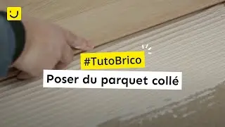 TUTO Poser du parquet coll&eacute;