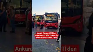 Ankara AŞTİ'den Havalimanına ulaşım kolay #havalimanı #esenbogaairport #ulaşım #youtubeshorts #fyp
