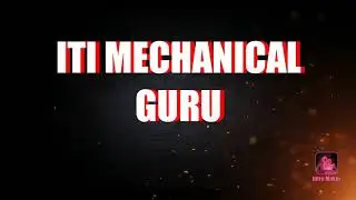 Welcome to ITI MECHANICAL GURU Youtube family...