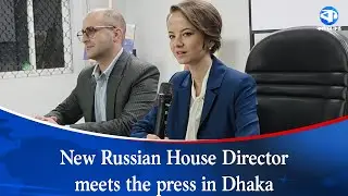 New director takes charge of the Russian House in Dhaka | Kaler Kantho