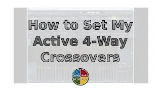 How to Set My Active 4-Way Crossovers