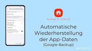 Automatische Wiederherstellung der App-Daten (Google-Backup) - Huawei [Android 10 - EMUI 12]