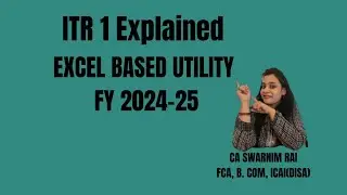 ITR 1 walks through Excel based utility FY 24-25 (AY 2025-26)
