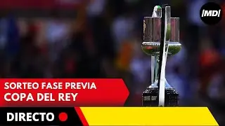 DIRECTO | Sorteo Campeonato de Espa&ntilde;a Copa de S.M. El Rey 2023/2024