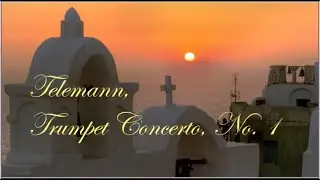 Telemann, Trumpet Concerto, No. 1 (1.Adagio, 2.Allegro), Niklas Eklund ☼&uml;&tilde;