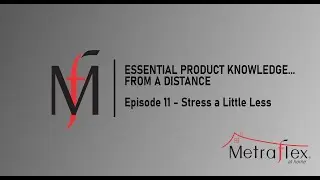 Essential Product Knowledge... From a Distance: Episode 11