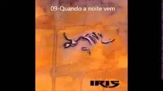 IRIS- Quando a noite vem