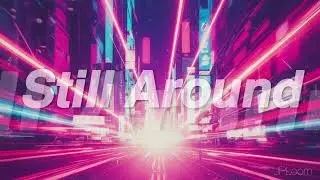 Still Around