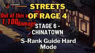 Streets of Rage 4 - Stage 6 Chinatown - S-Rank Guide Hard Mode