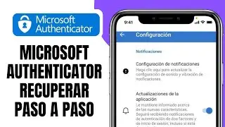 MICROSOFT AUTHENTICATOR C&oacute;mo RECUPERAR Paso A Paso