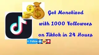 How to get Monetized with 1000 Followers on Tiktok in 24 Hours #makemoneyonline