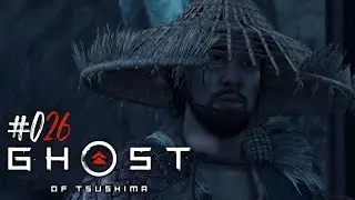 Let's Play Ghost of Tsushima #026 &mdash; They have my best fighters