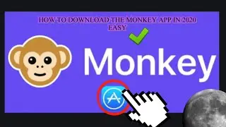 HOW TO DOWNLOAD MONKEY APP IN 2020 (EXTREMELY EASY)