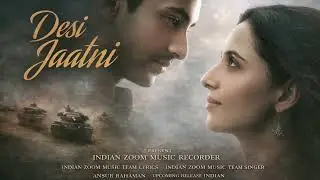 Desi Jaatni, official music, new Haryana 2025, Indian zoom music..