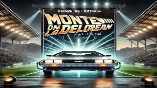 Monte Dans la DeLorean - Episode 4 - Evian Thonon Gaillard - FM2015