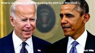 What is Joe Biden's Story? Unpacking the 46th U.S. President