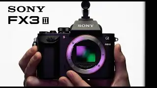 9 шокирующих особенностей Sony FX3 II: 6K RAW и 4K 120 кадров в секунду (пока не покупайте FX3)