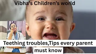 teething pain in infants; safe and  effective relief methods