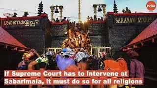 If Supreme Court has to intervene at Sabarimala, it must do so for all religions