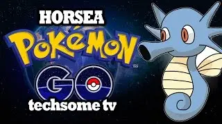 Pokemon Go - Horsea is Amazing