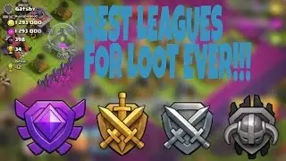 Clash of Clans | Best League For Loot |