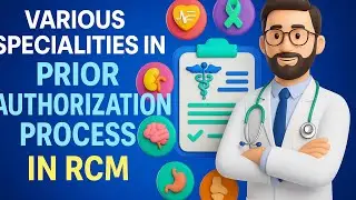 Various Specialities in Prior Authorization | RCM Healthcare Process Explained in Detail